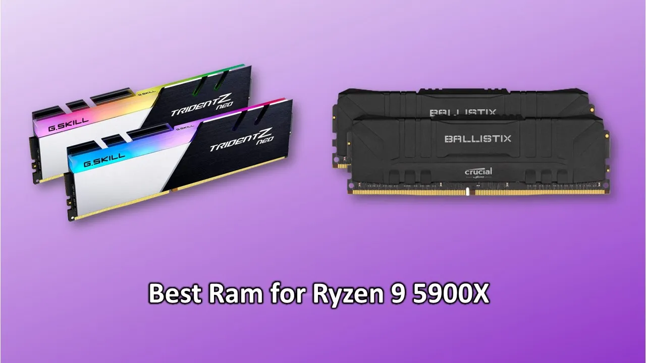 Best Ram For Ryzen 9 5900X